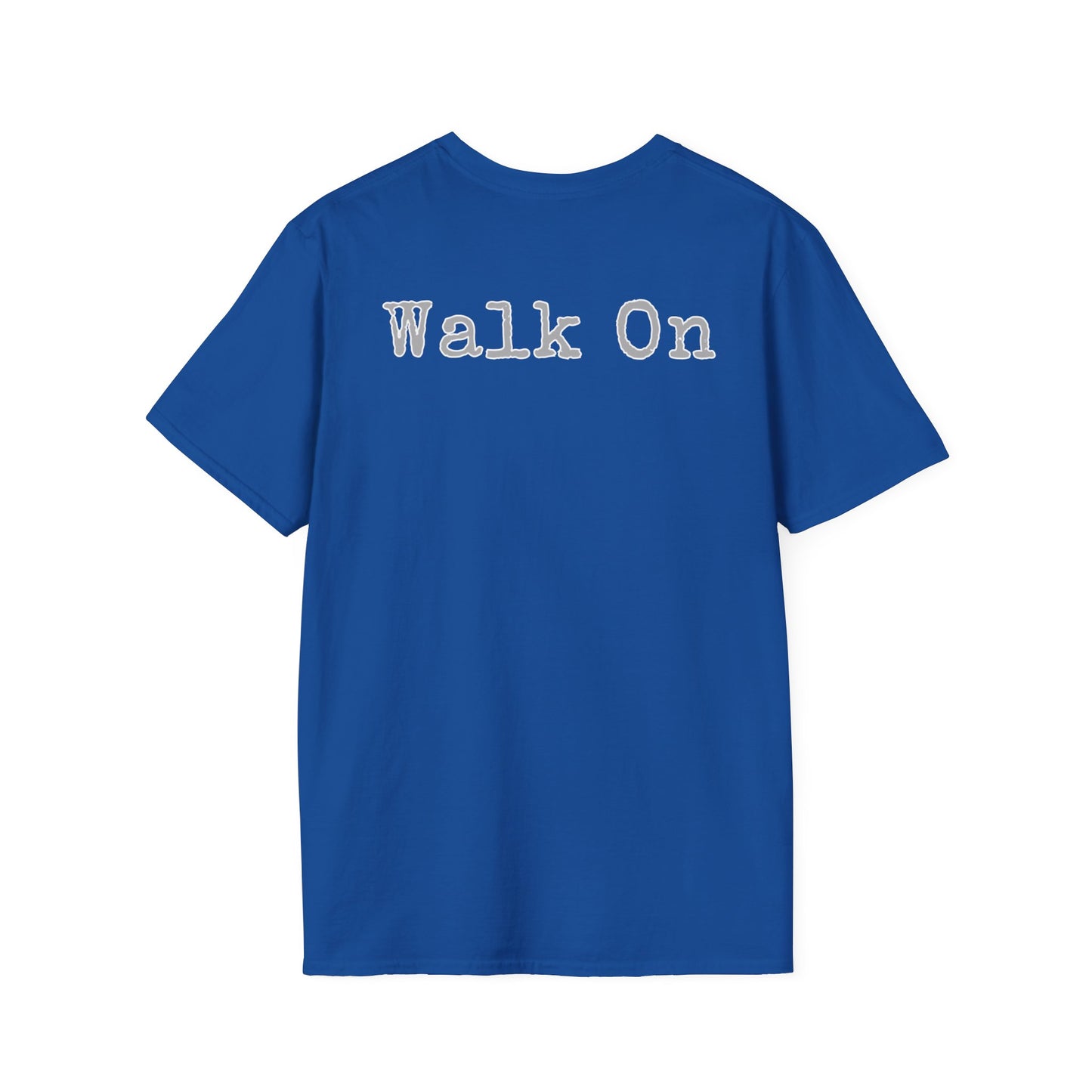 Walk On Unisex Softstyle T-Shirt