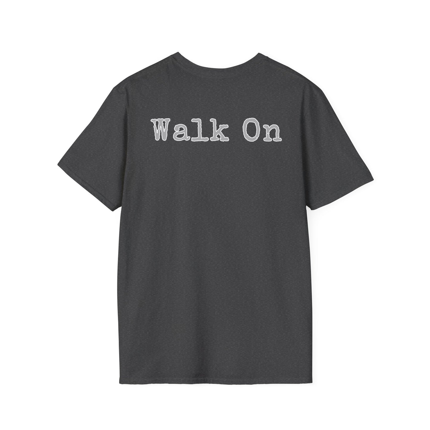 Walk On Unisex Softstyle T-Shirt