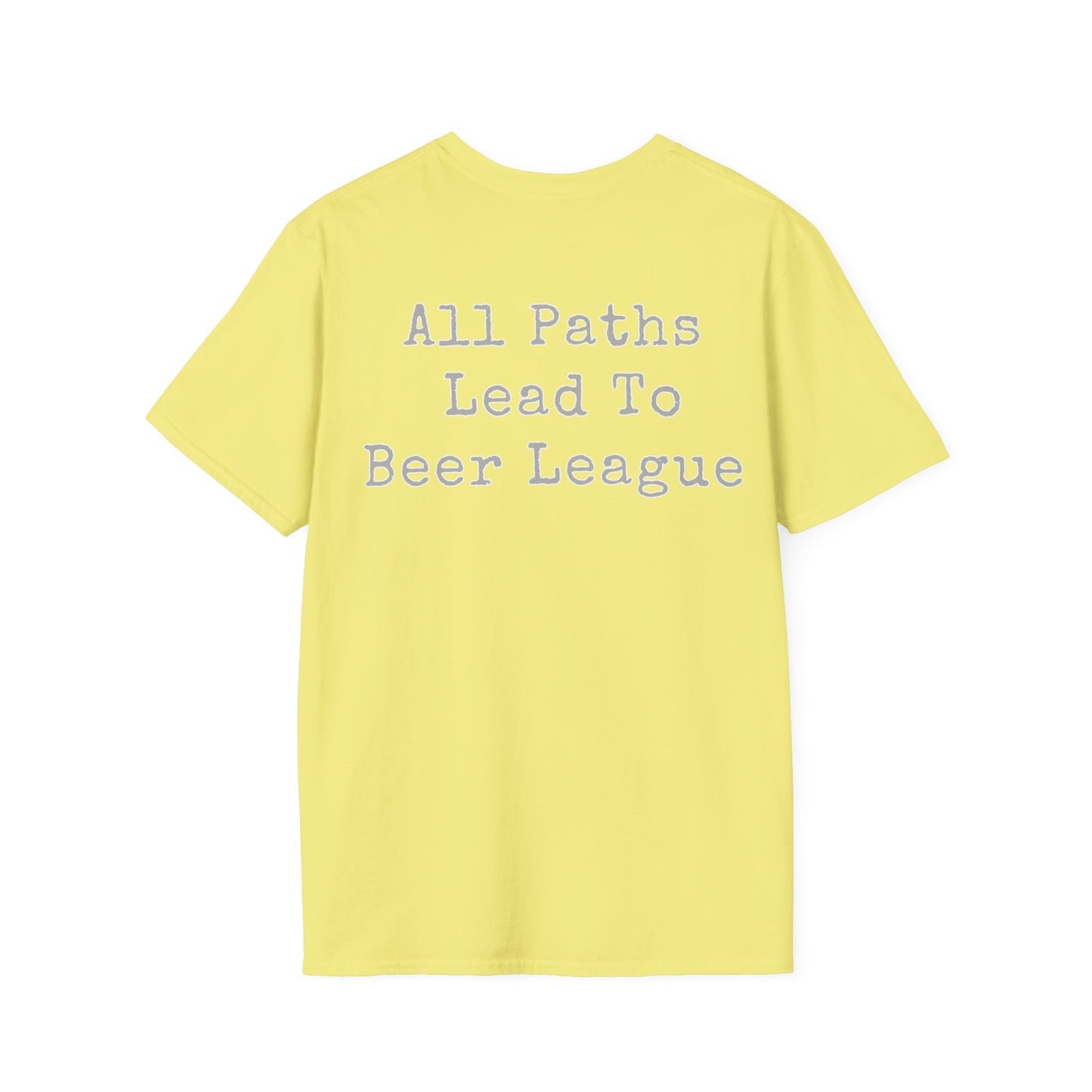 All Paths Lead To Beer League Unisex Softstyle T-Shirt