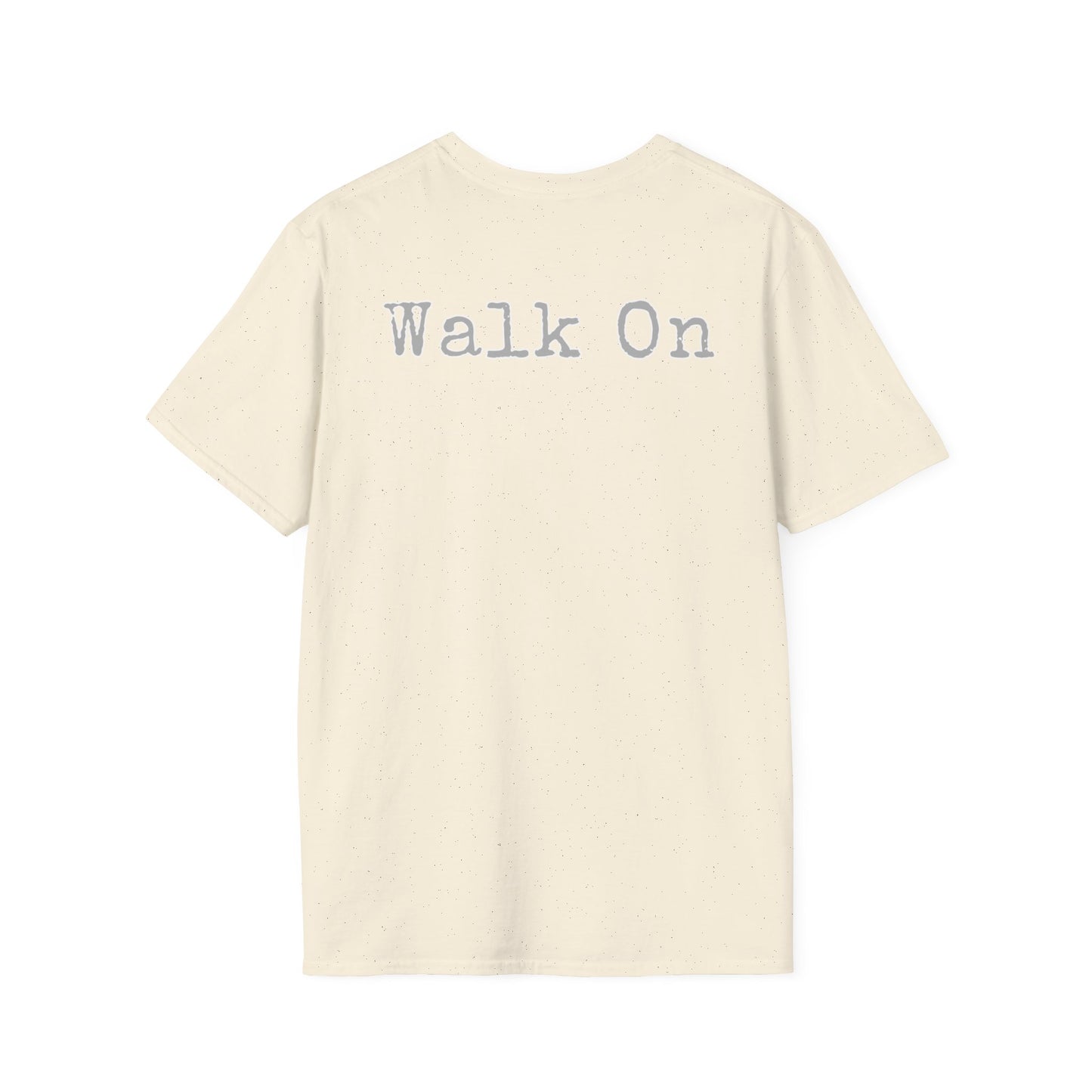 Walk On Unisex Softstyle T-Shirt