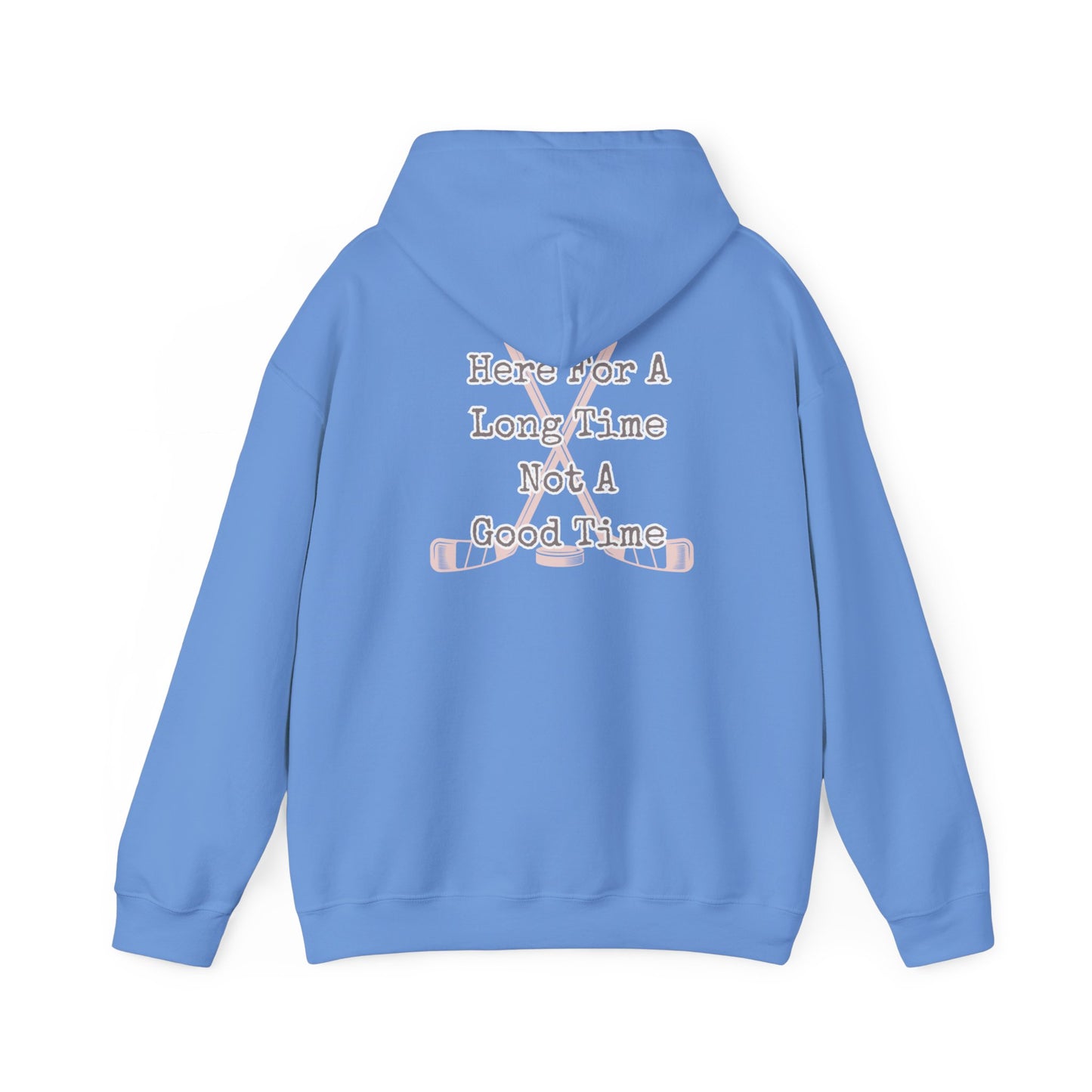 Here For A Long Time Unisex Heavy Blend™ Hooded Sweatshirt