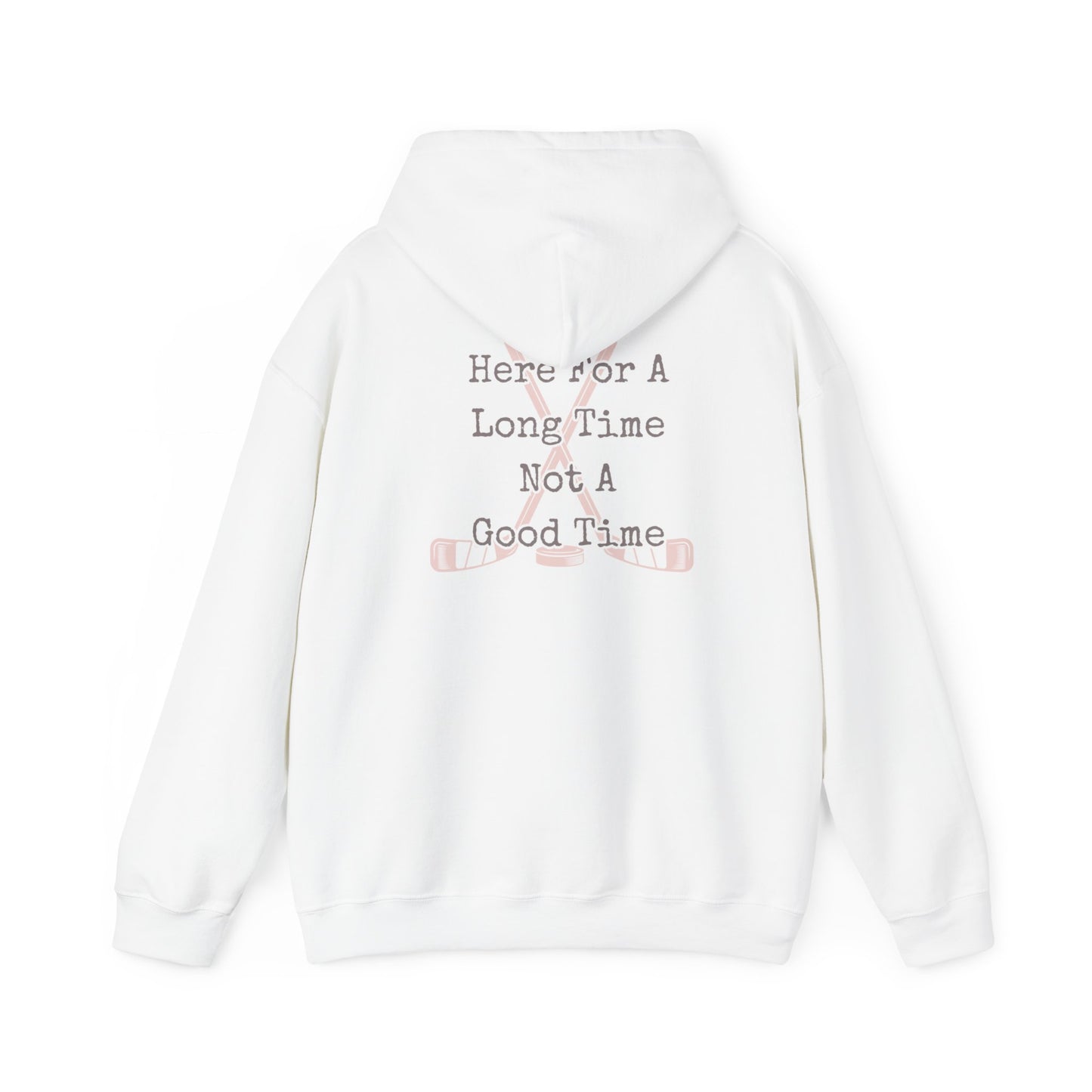 Here For A Long Time Unisex Heavy Blend™ Hooded Sweatshirt