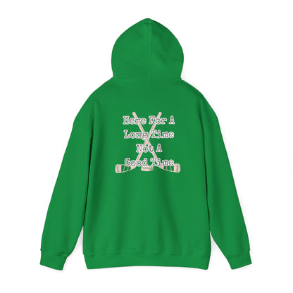 Here For A Long Time Unisex Heavy Blend™ Hooded Sweatshirt