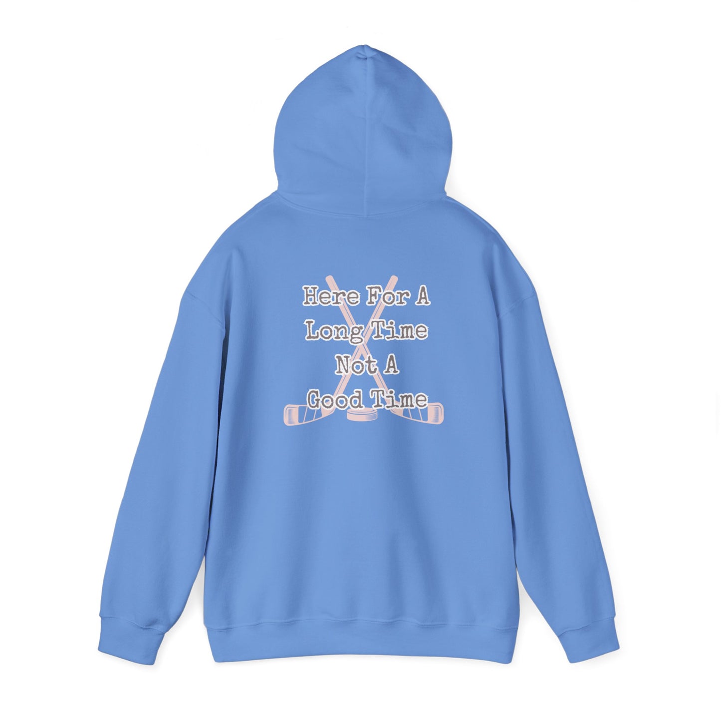 Here For A Long Time Unisex Heavy Blend™ Hooded Sweatshirt