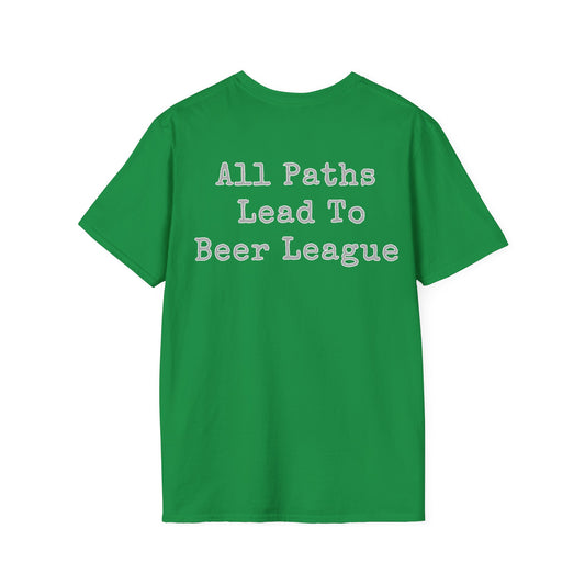 All Paths Lead To Beer League Unisex Softstyle T-Shirt