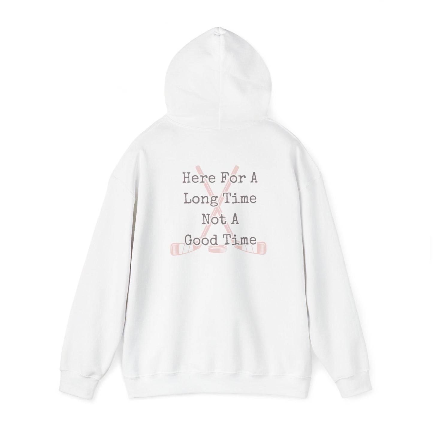 Here For A Long Time Unisex Heavy Blend™ Hooded Sweatshirt