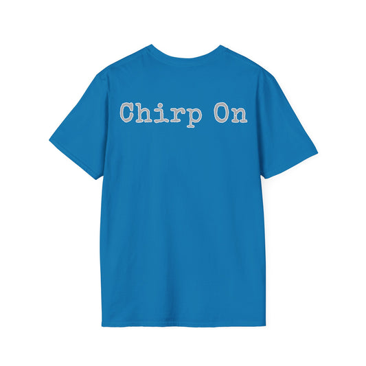 Chirp On Unisex Softstyle T-Shirt