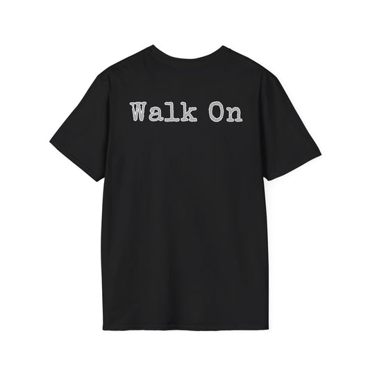 Walk On Unisex Softstyle T-Shirt