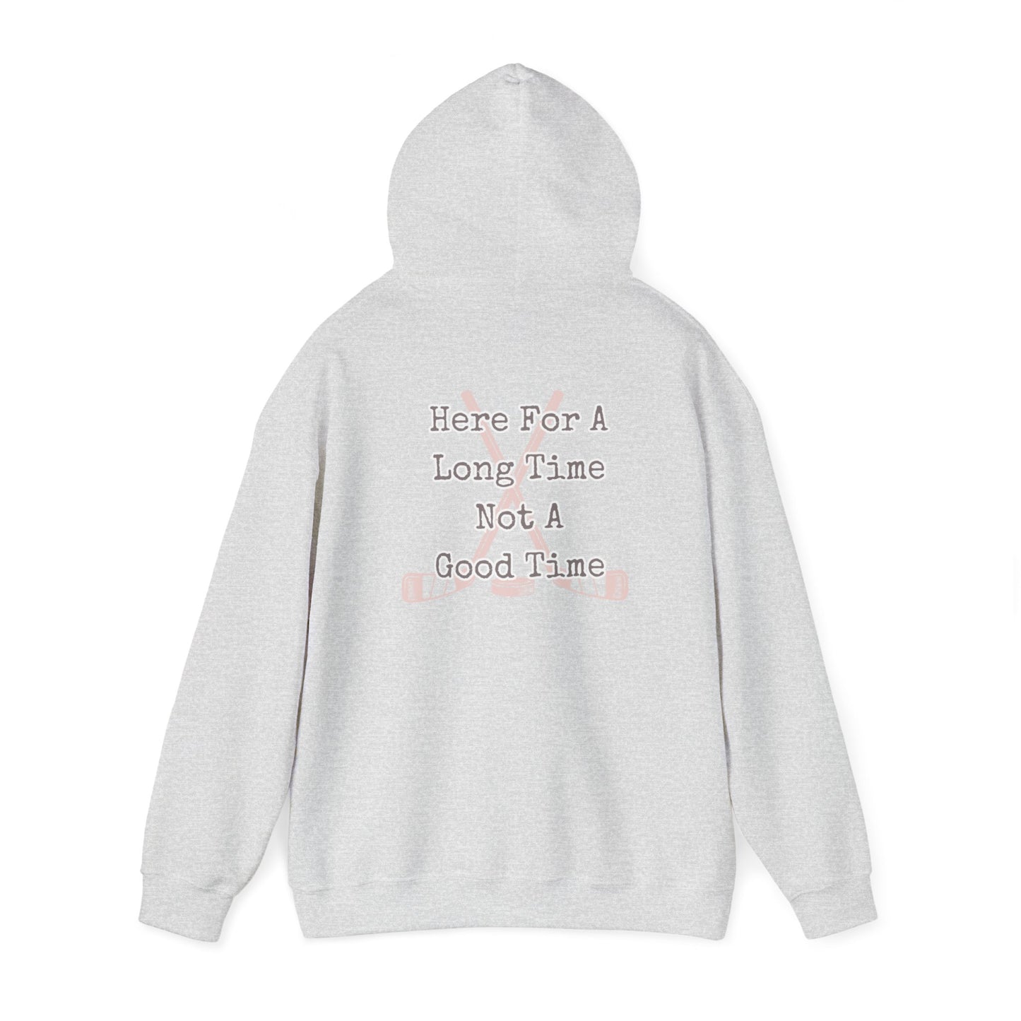 Here For A Long Time Unisex Heavy Blend™ Hooded Sweatshirt