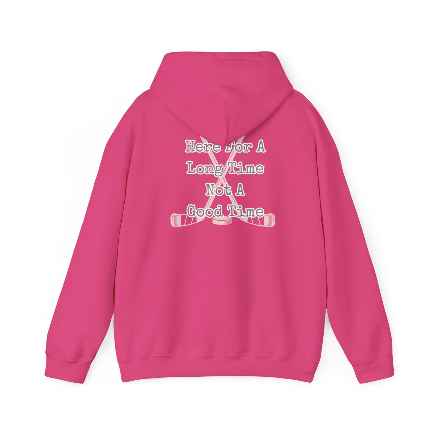 Here For A Long Time Unisex Heavy Blend™ Hooded Sweatshirt